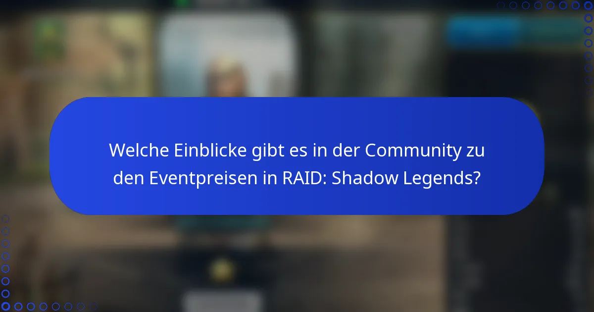 Welche Einblicke gibt es in der Community zu den Eventpreisen in RAID: Shadow Legends?
