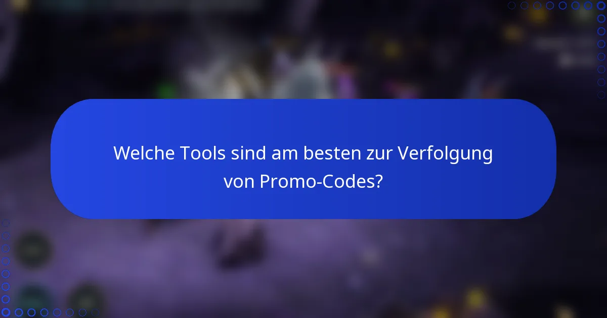 Welche Tools sind am besten zur Verfolgung von Promo-Codes?