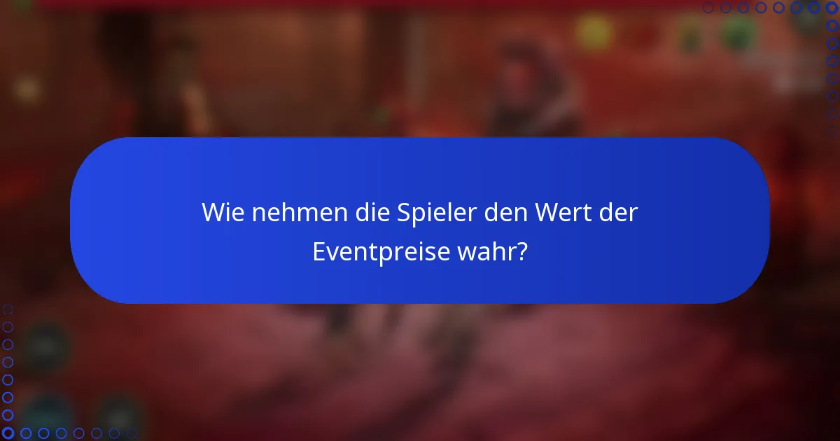 Wie nehmen die Spieler den Wert der Eventpreise wahr?